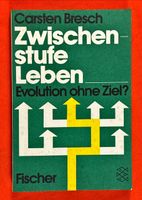 Carsten Bresch: Zwischenstufe Leben  - Evolution ohne Ziel? Niedersachsen - Hude (Oldenburg) Vorschau