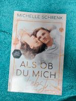 Als ob du mich liebst Michelle Schrenk Romance Jugendbuch Rheinland-Pfalz - Ludwigshafen Vorschau