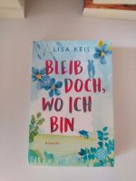 Bleib doch wo ich bin, Lisa Keil, Taschenbuch, Buch Rheinland-Pfalz - Koblenz Vorschau