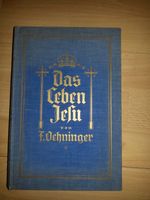 Das Leben Jesu Buch fester Einband von F. Oehninger von 1902 Rheinland-Pfalz - Landau-Mörlheim Vorschau