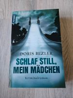 Buch Kriminalroman Doris Bezler Schlaf still , mein Mädchen Nordrhein-Westfalen - Schwelm Vorschau