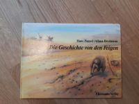 "Die Geschichte von den Feigen" v. A. Brodmann / H. Poppel Baden-Württemberg - Eningen Vorschau