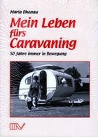 Buch Mein Leben fürs Caravaning von Maria Dhonau NEU + OVP Saarland - Weiskirchen Vorschau