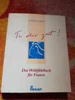 Tu dir gut! von Jennifer Louden - Wohlfühlbuch für Frauen Rheinland-Pfalz - Worms Vorschau