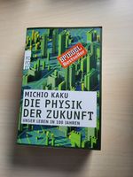 Michio Kaku - Die Physik der Zukunft (Taschenbuch) Baden-Württemberg - Vellberg Vorschau