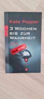 3 Wochen bis zur Wahrheit - Kate Pepper (Thriller) Bayern - Dinkelscherben Vorschau