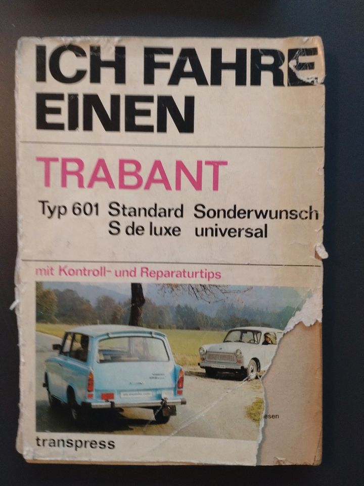 DDR Reparaturanleitung Ich fahre einen IFA Trabant transpress in Dachau