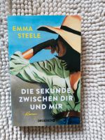 Die Sekunde zwischen dir und mir, Emma Steele Baden-Württemberg - Wiesloch Vorschau