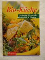 Bio-Küche - Die besten Rezepte für Gesundheit & Genuss Bayern - Hof (Saale) Vorschau