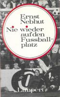Ernst Nebhut - Nie wieder auf den Fussballplatz Frankfurt am Main - Rödelheim Vorschau