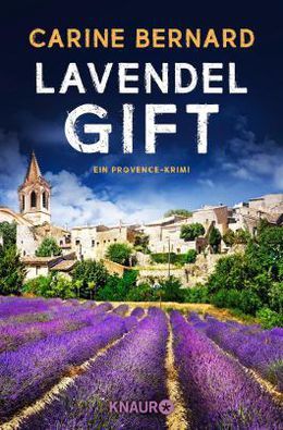 Lavendelgift - Carine Bernard - Ein Provence Krimi in München