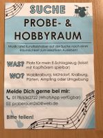 Suche Proberaum-Hobbyraum in Waldkraiburg Bayern - Waldkraiburg Vorschau