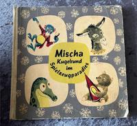 DDR Kinderbuch „Mischa Kugelrund im Spielzeugland“ Bremen - Vegesack Vorschau