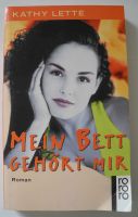 Mein Bett gehört mir; Kathy Lette, Roman; ISBN 3-499-22270-1; Rheinland-Pfalz - Neustadt an der Weinstraße Vorschau