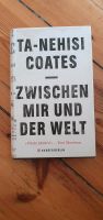 Zwischen mir und der Welt. Ta-Nehisi Coates Berlin - Wilmersdorf Vorschau