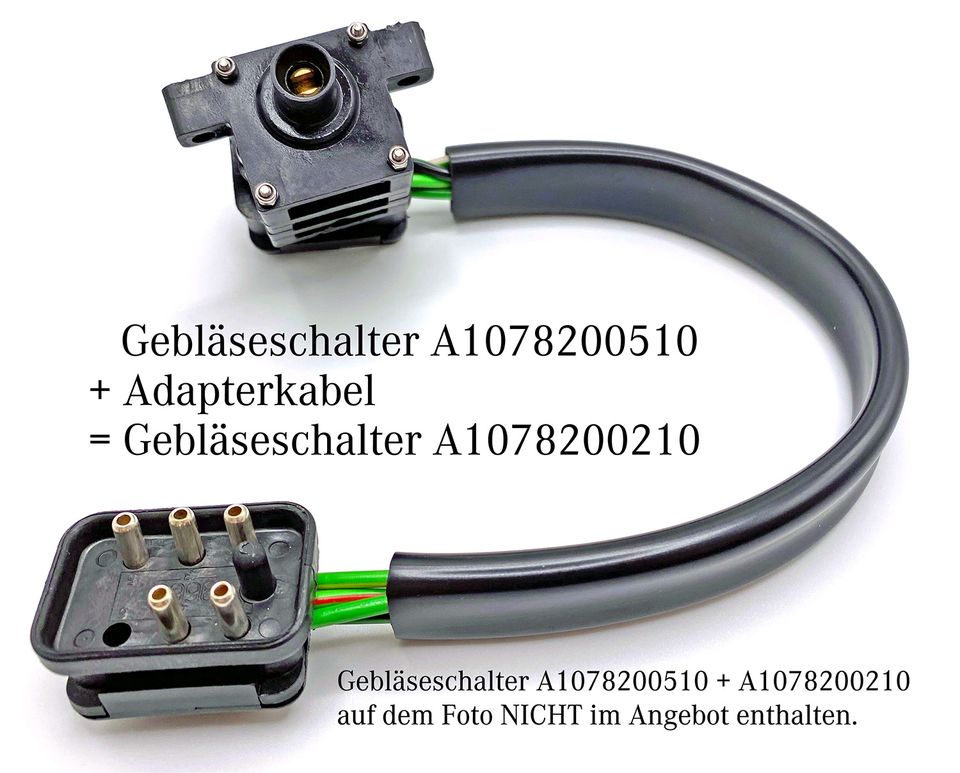 1078200210 1078200510 Adapterkabel Gebläseschalter Mercedes 107 in Gmund