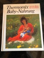 Thermomix Buch Baby-Nahrung von 1991  ♥️ Bayern - Winzer Vorschau