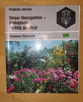 Unser Hausgarten- biologisch richtig gepflegt,  kosmos- florarium Sachsen - Löbau Vorschau