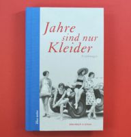 Jahre sind nur Kleider, Erzählungen, Verlag Ebersbach&Simon neu! Baden-Württemberg - Backnang Vorschau