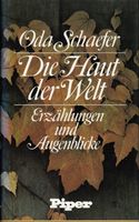 Die Haut der Welt - Erzählungen und Augenblicke / Oda Schaefer Berlin - Lichterfelde Vorschau