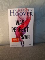 Colleen Hoover Was perfekt war Nordrhein-Westfalen - Stolberg (Rhld) Vorschau
