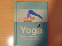 Yoga Ausgleich und Harmonie für Körper, Seele und Geist BUCH Köln - Mülheim Vorschau