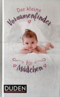 Der kleine Vornamenfinder für Mädchen Buch duden Bayern - Krailling Vorschau