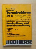 Liebherr 20K Betriebsanweisung Anleitung Beschreibung Baukran Sachsen - Hohenstein-Ernstthal Vorschau