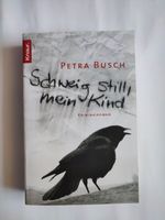 Petra Busch - Schweig Still, mein Kind Leipzig - Gohlis-Nord Vorschau