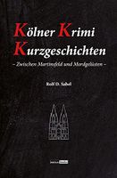 Kölner Krimi Kurzgeschichten Lindenthal - Köln Sülz Vorschau