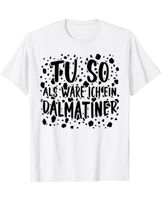 Fasching / Karneval Shirt „Tu so als wäre ich ein Dalmatiner“ Baden-Württemberg - Kaisersbach Vorschau