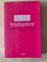 Buch Feuchtgebiete von Charlotte Roche Bayern - Grünenbach Allgäu Vorschau