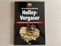 Praxishandbuch Holley-Vergaser: Baureihen 2300, 4150 u. 4160 u.a. Rheinland-Pfalz - Armsheim Vorschau