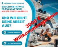 Bauleiter Klima und Lüftung (m/w/d) Schiffbau/Werft gesucht Mecklenburg-Vorpommern - Wolgast Vorschau