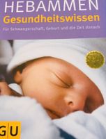 Buch Hebammen Gesundheitswissen - Schwangerschaft, Geburt & Co. Hessen - Bad Nauheim Vorschau