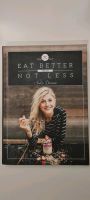 "Eat better not less" von Nadia Damaso Bonn - Bad Godesberg Vorschau