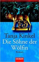 Die Söhne der Wölfin, Tanja Kinkel Bayern - Stammham b. Ingolstadt Vorschau