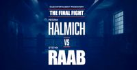 The Final Fight Ticket! Raab vs. Halmich (Unterrang) Thüringen - Gera Vorschau