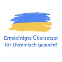 Ermächtigte Übersetzer für Ukrainisch gesucht Hannover - Linden-Limmer Vorschau