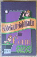 "Mädelsaufreissleitfaden für Comic Geeks" erschienen 2001 Bayern - Donauwörth Vorschau