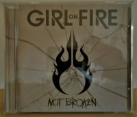 Girl on Fire - Not Broken - Original CD July 2013 - Century Media Wiesbaden - Nordenstadt Vorschau
