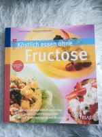 Köstlich essen ohne Fructose Baden-Württemberg - Ulm Vorschau