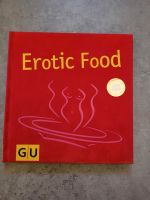 Buch Kochbuch GU Erotic Food NEU Saarland - Friedrichsthal Vorschau