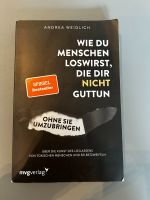 Wie du Menschen loswirst, die dir nicht gut tun, … Buch zu verk Nordrhein-Westfalen - Frechen Vorschau