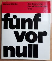 Fünf vor Null, Die Besetzung des Münsterlandes 1945, Helmut Mülle Münster (Westfalen) - Mecklenbeck Vorschau