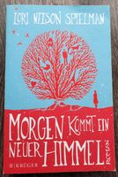 Lori Nelson Spielmann: Morgen kommt ein neuer Himmel Baden-Württemberg - Kandern Vorschau