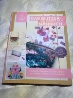Näh dich glücklich- Das Glitzer Nähbuch ( Pailletten, Metallic ) Brandenburg - Großräschen Vorschau