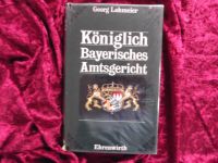 Buch ❗ Königlich bayrische Amtsgericht ❗ Georg Lohmeier ❗ amüsant Bayern - Mertingen Vorschau