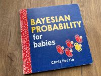 Buch Bayesian Probability for Babies München - Thalk.Obersendl.-Forsten-Fürstenr.-Solln Vorschau