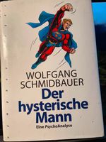 Wolfgang Schmidbauer Der hysterische Mann Baden-Württemberg - Mannheim Vorschau